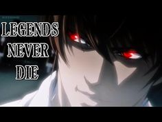 an anime character with red eyes and text that reads, legend's never die