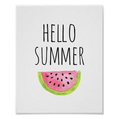 a watermelon slice with the words hello summer in black ink on a white background