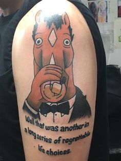 a man with a horse tattoo on his arm that says well that was another in a long series of recognizable life choices