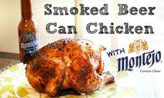 a chicken sitting on top of a plate next to a bottle of beer with the words smoked beer can chicken