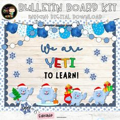 we are vet to learn bulletin board kit with blue and white snowflakes on it