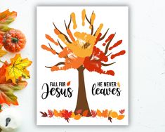 fall for jesus, he never leaves printable card with autumn leaves and pumpkins