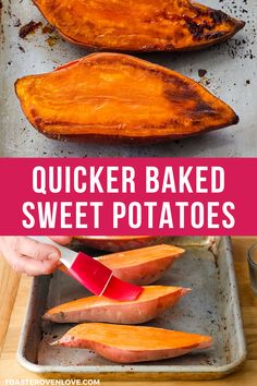 baked sweet potatoes on a baking sheet with the words quicker baked sweet potatoes above them