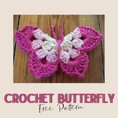 a crochet butterfly is shown with the words, crochet butterfly free pattern