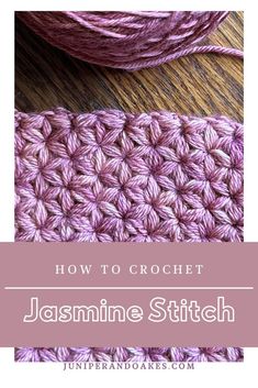 the crochet pattern is shown with text overlay that reads how to crochet jasmine stitch