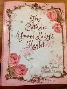 the catholic young lady's maglet by mrs leonne potterton is on display