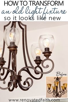 a chandelier with the words how to transform an old light fixture so it looks like new