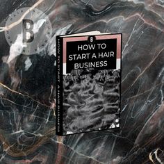 a book with the title how to start a hair business written in front of it