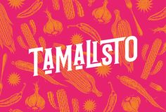 the word tamalesto written in white on a pink background with corn and squash