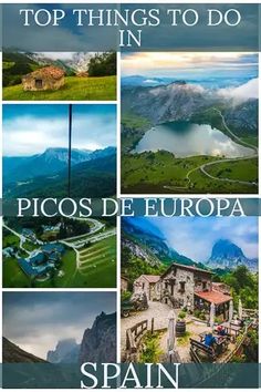 the top things to do in picos de europa spain, including mountains and lakes