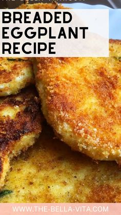 fried eggplant recipe on a plate with text overlay that reads, how to make breaded eggplant recipe