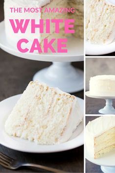 the most amazing white cake recipe you'll ever make it to your next party