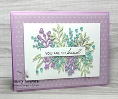 a card with some flowers on it and the words you are so kind written in white