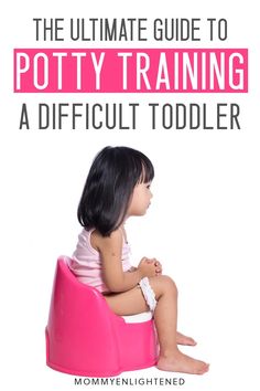 the ultimate guide to potty training a difficult toddler