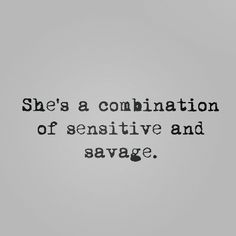 a quote that says she's a combination of seductive and savoge