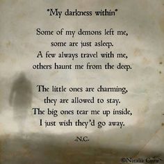 a piece of paper with writing on it that says, my darkness within some of my demons left me