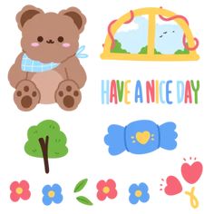 a teddy bear is sitting next to some flowers and other items that say have a nice day