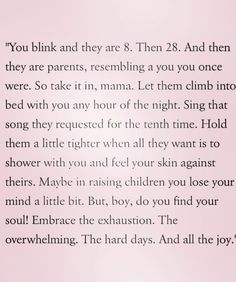 a poem written in black and white with the words you blink and they're 8 then