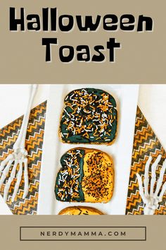 halloween toast with sprinkles on it and the title overlay reads, how to make homemade halloween toast