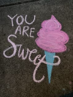 chalk drawing on the ground with an ice cream cone and you are sure cupcake