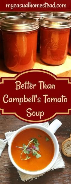 a bowl of soup with bread on the side and some jars in the background that says better than campbell's tomato soup