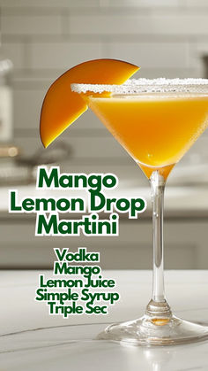 the mango lemon drop martini is ready to be served