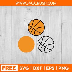 three basketballs and an orange on a white wood background with the text free svg dxf eps png