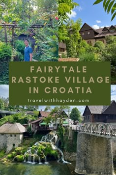 the fairy tale village in croatia with text overlay