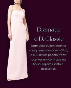 a woman in a long pink dress with the words dramatic d'classic