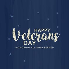 a veterans day greeting card with stars and the words honoring all who served it on a blue background