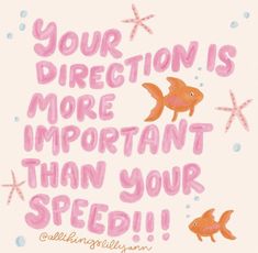 a card with an image of two goldfishs and the words, your direction is more important than your speed