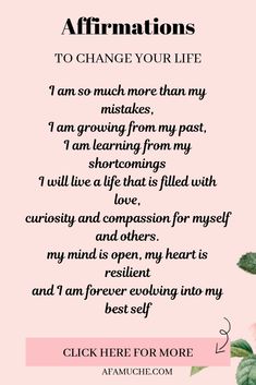 a pink rose with the words affirmations to change your life on it