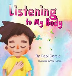 the cover of listening to my body by gabi garcia illustrated by ting hun