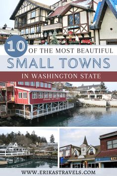 small towns in washington state with text overlay that reads 10 of the most beautiful small towns