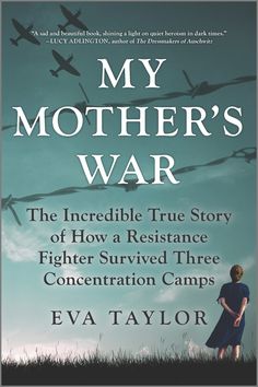 my-mothers-war Resistance Fighter, Dark Times, Historical Fiction Books, Book Suggestions, Best Books To Read, Reading Material, True Story, Great Books