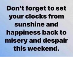 Message Board Quotes, Fall Humor, Clocks Back, Holiday Humor, Work Humor