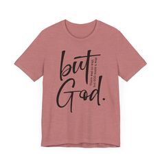 But God Christian Shirt Heather Mauve tosave1life.com Cotton T-shirt With Faith Text Print, Pink Cotton Inspirational T-shirt, Inspirational Pink Cotton T-shirt, Inspirational Short Sleeve Relaxed Fit Shirt, Inspirational Cotton Slogan Tops, Inspirational Cotton Tops With Slogan, Inspirational Short Sleeve Shirt With Relaxed Fit, Inspirational Cotton Tops With Text Print, Inspirational Crew Neck Cotton Shirt