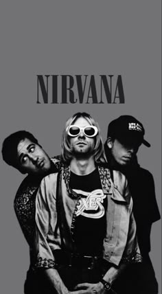 nirvana poster with three men wearing sunglasses and one is looking at the camera, while another man