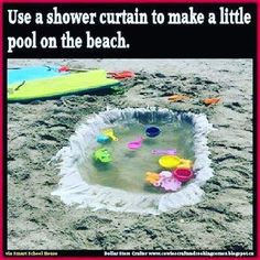 an image of a beach scene with the caption use a shower curtain to make a little pool on the beach