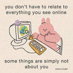 an image of someone using a computer with the caption you don't have to reate to everything you see online