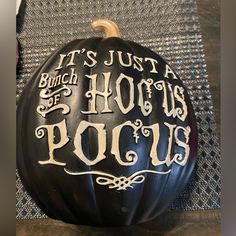 a painted pumpkin that says it's just a bunch of hours to poop