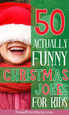 a girl wearing a santa hat with the words 50 actually funny christmas jokes for kids