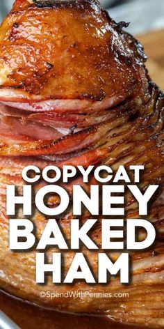 the words copycat honey baked ham are shown