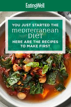 a white bowl filled with soup and vegetables next to a green sign that says, you just started the mediterranean diet here are the recipes to make first