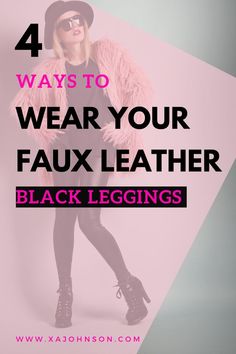 If you follow me over on Instagram, you know that I live for a good Faux Leather Legging, so it should be no surprise that I wanted to share 4 ways to Wear Faux Leather Leggings. There is no wrong way to wear faux leather leggings, only the way you choose on that day! You can wear faux leather leggings with literally anything and everything! I’m going to go through what shirts, tops, shoes, sweaters, and boots are my favorite to wear with Spanx.Read for more ways to wear a faux leather leggings. Faux Leggings, Fashion Leggings Outfits