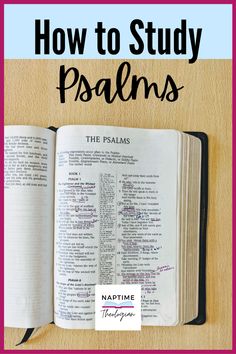 an open bible with the words how to study psalms on it and text overlay