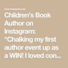 the words children's book author on instagram chalking my first author event up as a win i loved con