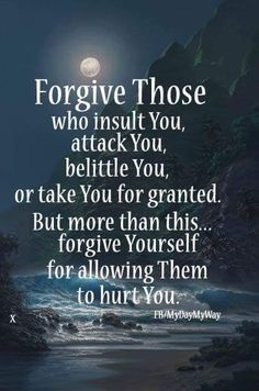 an image with the words, for give those who insult you, attack you, be