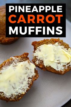 two muffins with cream cheese on top and the words pineapple carrot muffins above them