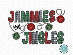 the words jammies and jingles are surrounded by plaid fabric, with apples on them